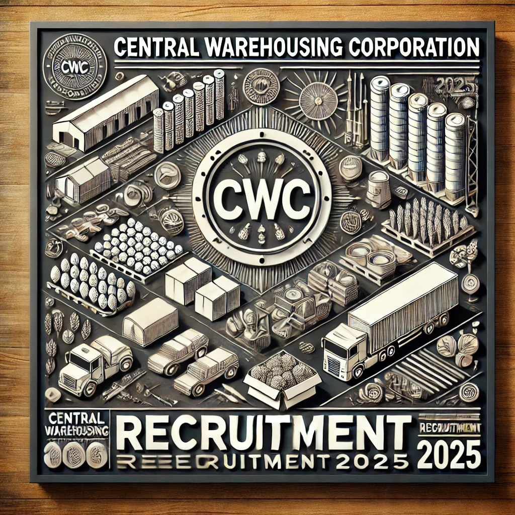 Central Warehousing Corporation (CWC) Recruitment 2025